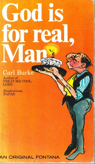 Carl Burke / God is for Real, Man. (Vintage Paperback)