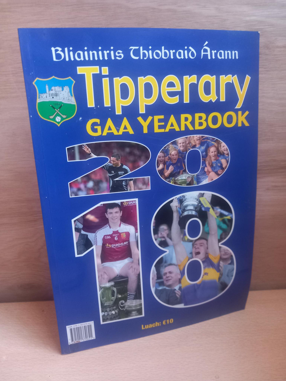 Tipperary GAA County Board - Tipperary GAA Yearbook 2018 - Blianiris PB Illustrated Gaelic Games