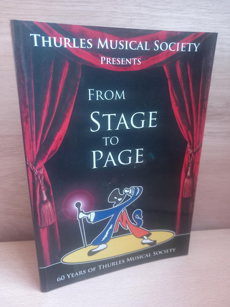 Noel Dundon - Thurles Musical Society : From Stage To Page - PB  - 2010