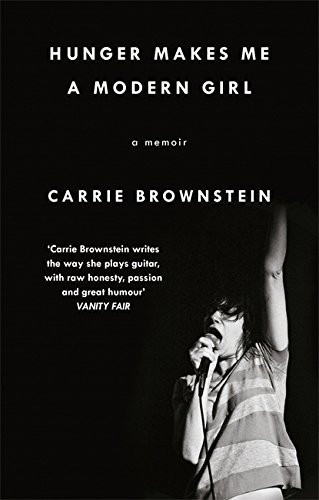Carrie Brownstein / Hunger Makes Me a Modern Girl