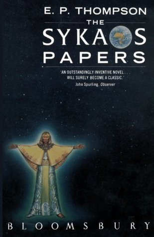 E.P. Thompson / The Sykaos Papers