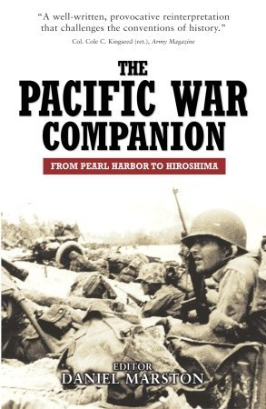 Daniel Marston / The Pacific War Companion