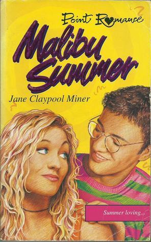 Jane Claypool Miner / Malibu Summer
