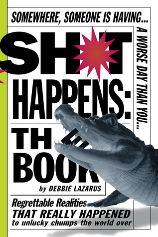Deborah Lazarus / Sh*t Happens: The Book