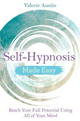 Valerie Austin / Self-Hypnosis Made Easy:
