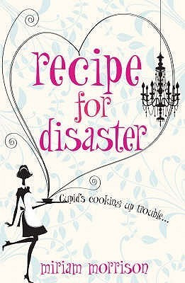 Miriam Morrison / Recipe for Disaster