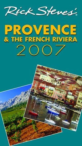 Rick Steves / Rick Steves' Provence & the French Riviera 2007