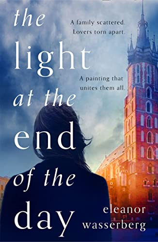 Wasserberg Eleanor / The Light at the End of the Day