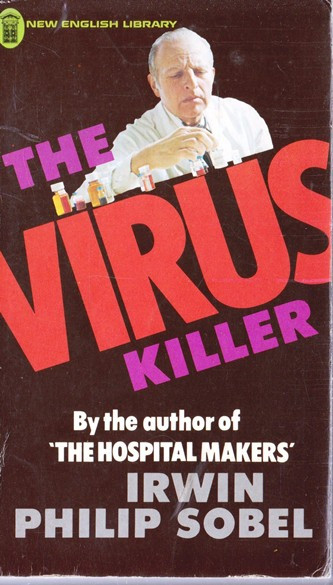 Irwin Philip Sobel / The Virus Killer (Vintage Paperback)