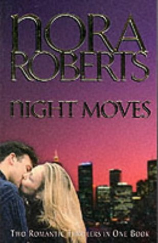 Nora Roberts / Night Moves Omnibus
