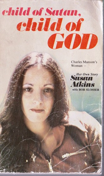 Susan Atkins / Child of Satan, Child of God (Vintage Paperback)