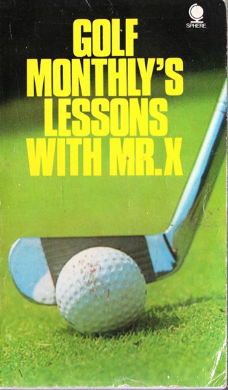 Golf Monthly's Lessons with Mr. X (Vintage Paperback)