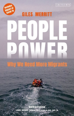 Giles Merritt / People Power: Why We Need More Migrants (Large Paperback)