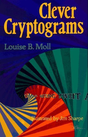 Louise B. Moll / Clever Cryptograms (Large Paperback)