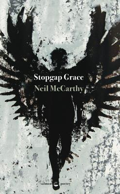 Neil McCarthy / Stopgap Grace (Large Paperback)