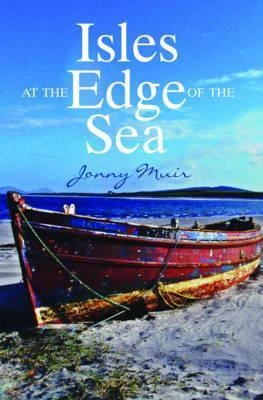Jonny Muir / Isles at the Edge of the Sea