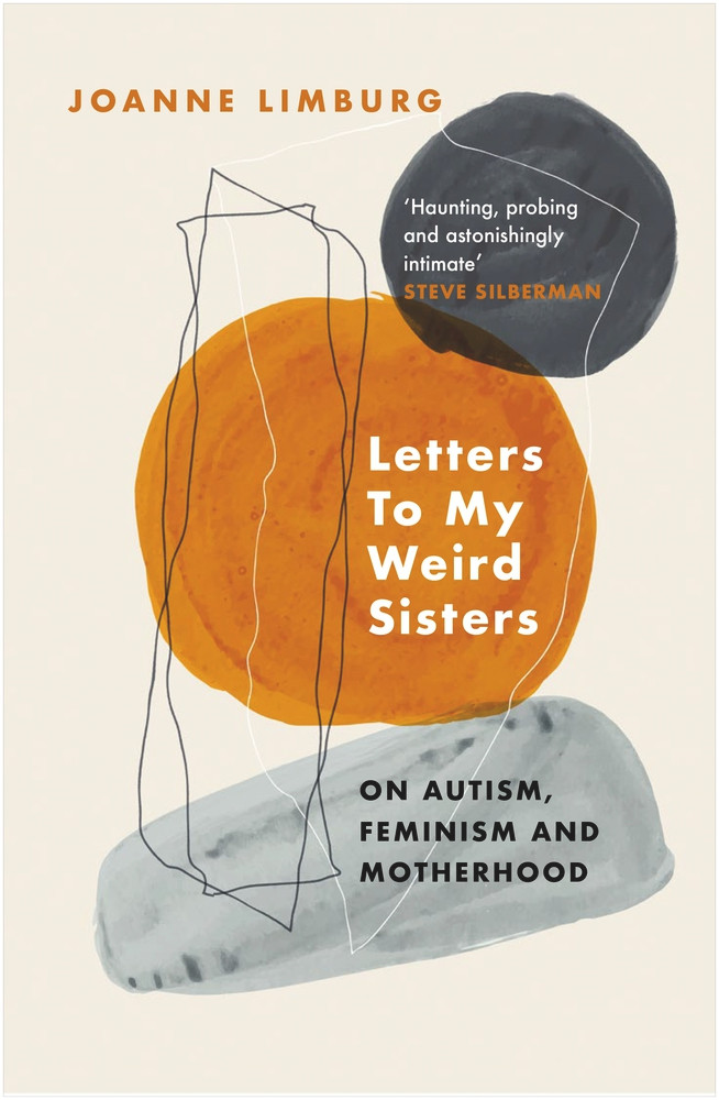Joanne Limburg / Letters to My Weird Sisters