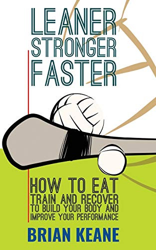 Brian Keane / LEANER, STRONGER, FASTER