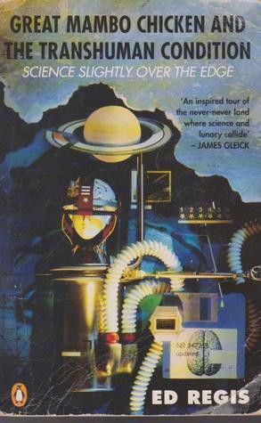 Ed Regis / Great Mambo Chicken and the Transhuman Condition