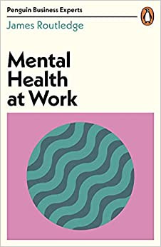 James Routledge / Mental Health at Work