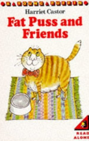 Harriet Castor / Fat Puss and Friends