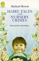 Michael Rosen / Hairy Tales And Nursery Crimes