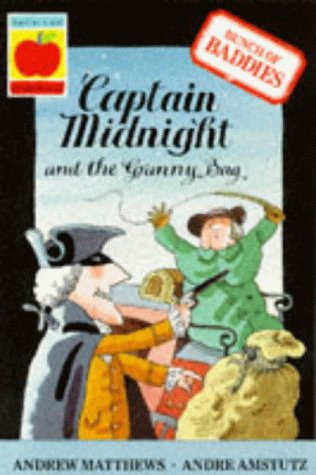 Andrew Matthews / Captain Midnight and the Granny Bag