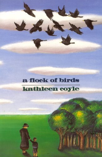 Kathleen Coyle / A Flock of Birds
