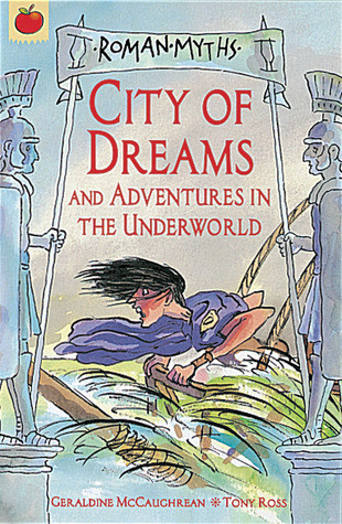 Geraldine McCaughrean / City of Dreams And Adventures in the Underworld