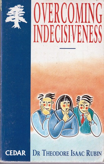 Theodore Isaac Rubin / Overcoming Indecisiveness