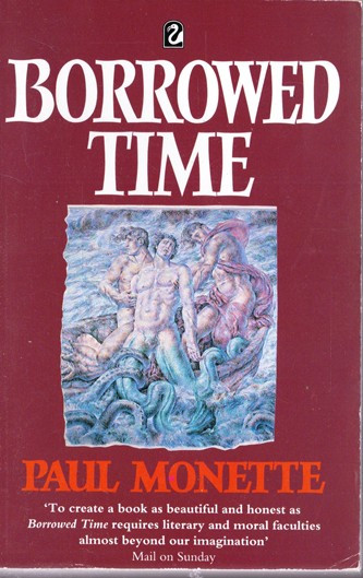 Paul Monette / Borrowed Time