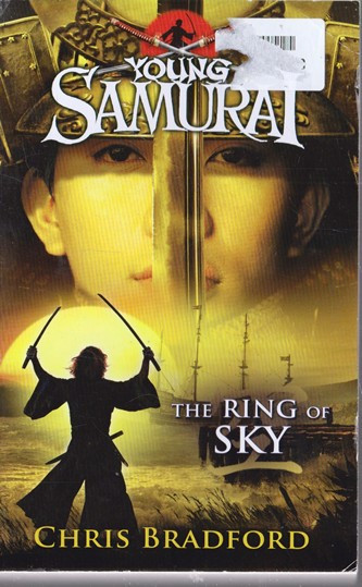 Chris Bradford / Young Samurai: The Ring of Sky