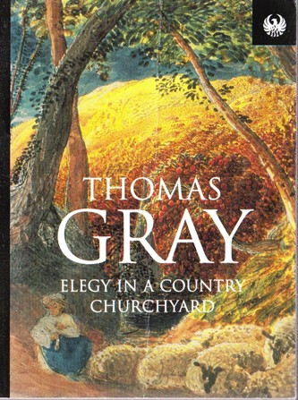 Thomas Gray / Elegy in a country churchyard