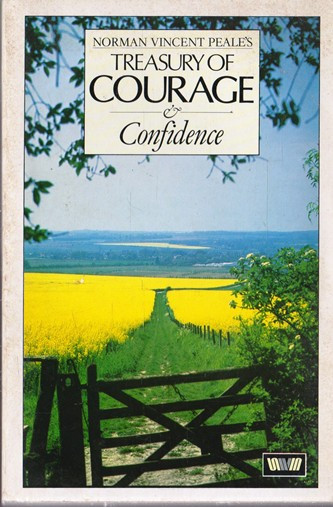 Norman Vincent Peale / Treasury of Courage & Confidence