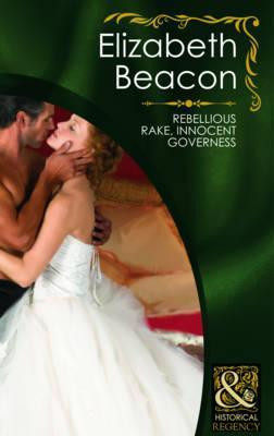 Mills & Boon / Regency / Rebellious Rake, Innocent Governess