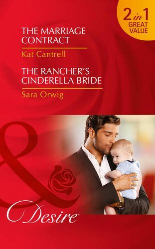 Mills & Boon / Desire / 2 in 1 / The Marriage Contract / The Rancher's Cinderella Bride