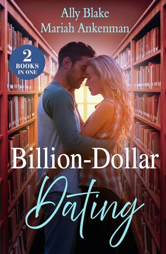 Mills & Boon / 2 in 1 / Billion-Dollar Dating: Fake Dating the Italian Heir / Cinderella's Bargain with the Billionaire