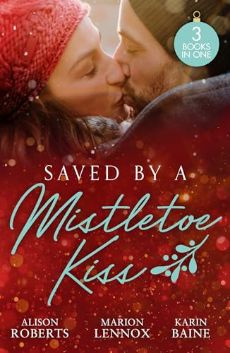 Mills & Boon / 3 in 1 / Saved By A Mistletoe Kiss