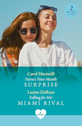 Mills & Boon / Medical / 2 in 1 / Nurses Nine-Month Surprise Falling For Her Miami Rival