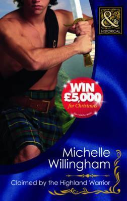 Mills & Boon / Historical / Claimed by the Highland Warrior