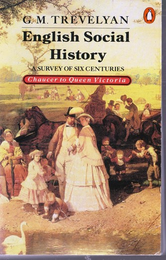 G. M. Trevelyan / English Social History