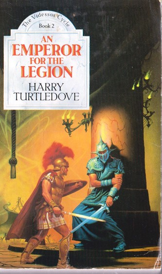 Harry Turtledove / An Emperor for the Legion