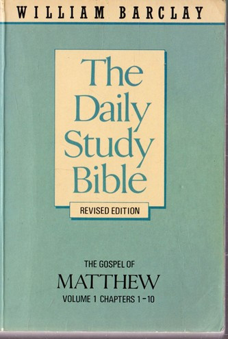 William Barclay / The Daily Study Bible Series - Gospel Of Matthew