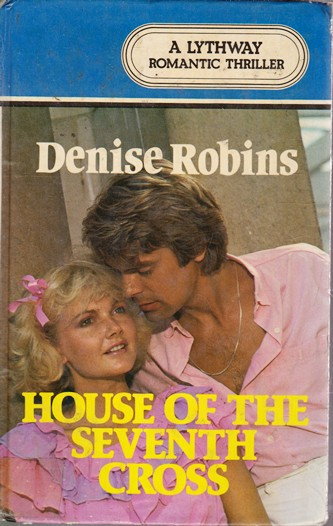 Denise Robins / House of the Seventh Cross (Large Print) (Hardback)