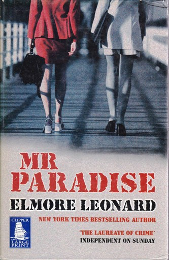 Elmore Leonard / Mr Paradise (Large Print) (Hardback)