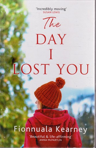 Fionnuala Kearney / The Day I Lost You (Large Print) (Hardback)