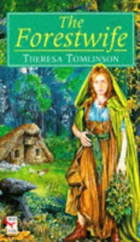 Theresa Tomlinson / The Forestwife