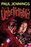 Paul Jennings / Unbelievable!