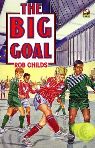 Rob Childs / The Big Goal