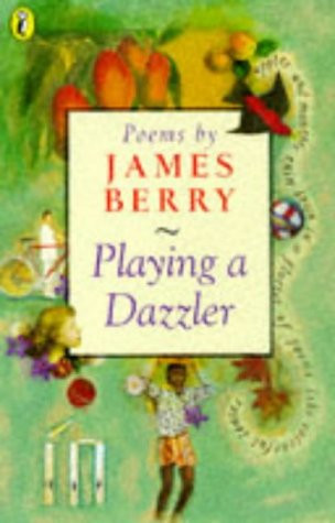 James Berry / Playing A Dazzler